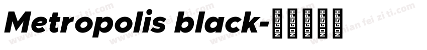 Metropolis black字体转换